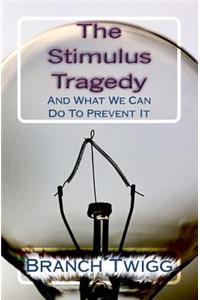 The Stimulus Tragedy