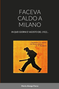 Faceva Caldo a Milano