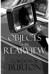 Objects in the Rearview