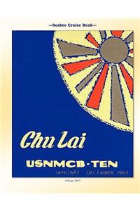 Seabee Cruise Book Chu Lai USNMCB-TEN January - December 1965