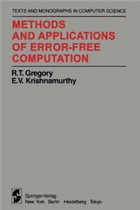 Methods and Applications of Error-Free Computation