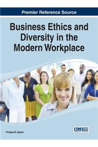 Business Ethics and Diversity in the Modern Workplace