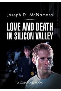 Love and Death in Silicon Valley