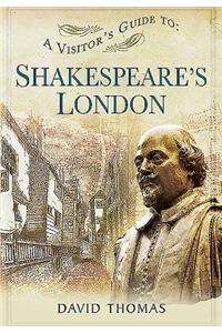 Visitor's Guide to Shakespeare's London