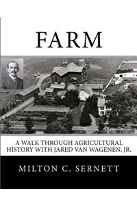 Farm: A Walk through Agricultural History with Jared van Wagenen