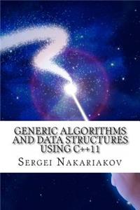 Generic Algorithms and Data Structures using C++11