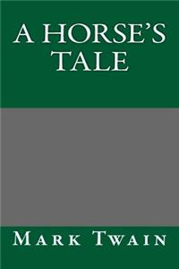 A Horse's Tale