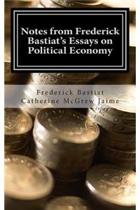 Notes from Frederick Bastiat's Essays on Political Economy