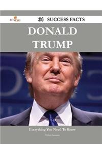 Donald Trump 34 Success Facts - Everything You Need to Know about Donald Trump