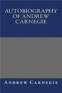 Autobiography of Andrew Carnegie