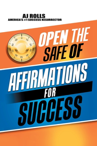 Open the Safe of Affirmations for Success