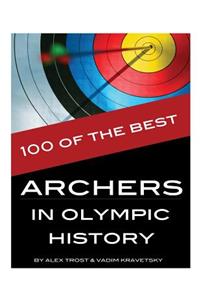 100 of the Best Archers in Olympic History
