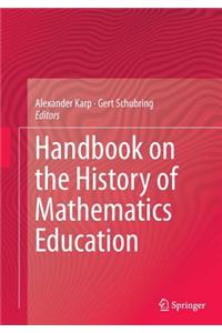 Handbook on the History of Mathematics Education