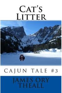 Cat's Litter, Cajun Tale #3