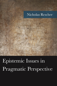 Epistemic Issues in Pragmatic Perspective