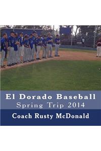 El Dorado Baseball Spring Trip 2014