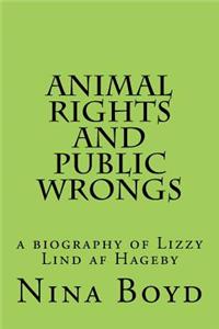 Animal Rights and Public Wrongs