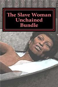 The Slave Woman Unchained Bundle: Colored Women and Their Lovers