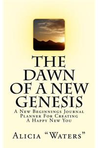 The Dawn Of A New Genesis