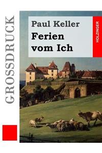 Ferien vom Ich (Großdruck)