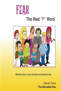 FEAR, the Real 