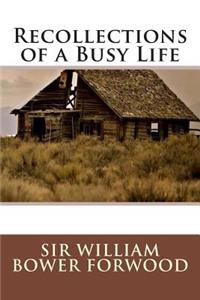 Recollections of a Busy Life