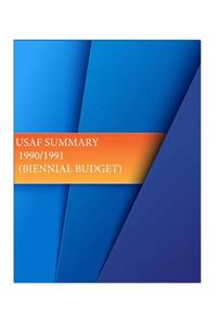 USAF Summarry 1990/1991 (Biennial Budget)