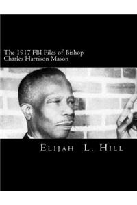 1917 FBI Files of Bishop Charles Harrison Mason