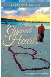 Opened Our Hearts
