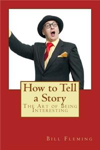 How to Tell a Story