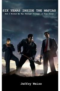Six Years Inside the Mafias