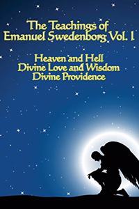 Teachings of Emanuel Swedenborg Vol I