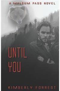 Until You