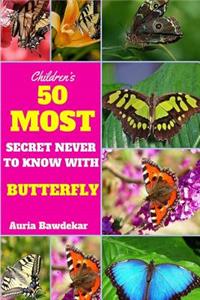 50 Most Secret Never To Know With Butterfly