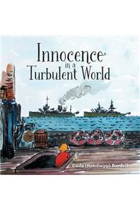 Innocence in a Turbulent World