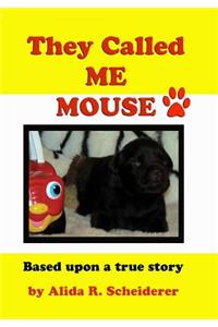 They Called Me Mouse