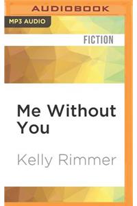 Me Without You