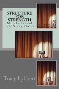 Structure for Strength: Middle School Self Study Guide
