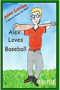 Alex Loves Baseball