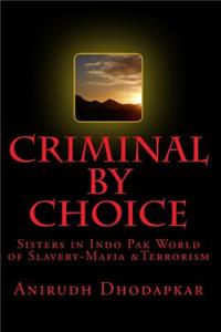 Criminal by Choice