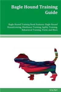 Bagle Hound Training Guide Bagle Hound Training Book Features