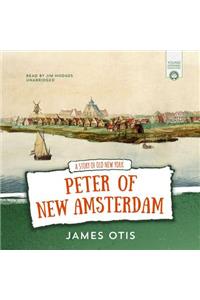 Peter of New Amsterdam Lib/E