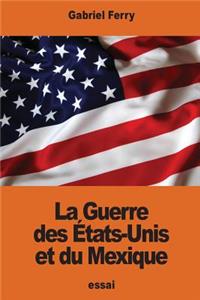 La Guerre des États-Unis et du Mexique