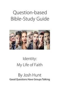 Question-based Bible Study Guides -- Identity