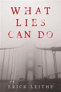 What Lies Can Do