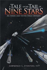 A Tale of the Tail of Nine Stars: An Inner and Outer Space Odyssey