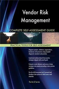 Vendor Risk Management Complete Self-Assessment Guide