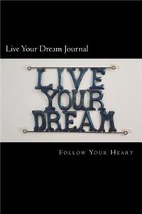 Live Your Dream Journal