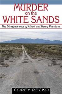 Murder on the White Sands: The Disappearance of Albert and Henry Fountainvolume 5