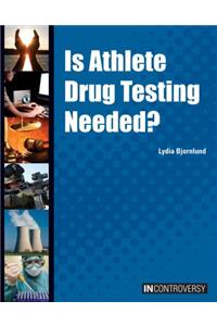 Is Athlete Drug Testing Needed?